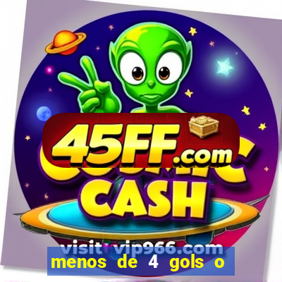 menos de 4 gols o que significa